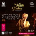“الأمير الصغير”.. رواية تتحول إلى عرض إبداعي على خشبة المسرح العالمي في “بوليفارد رياض سيتي”